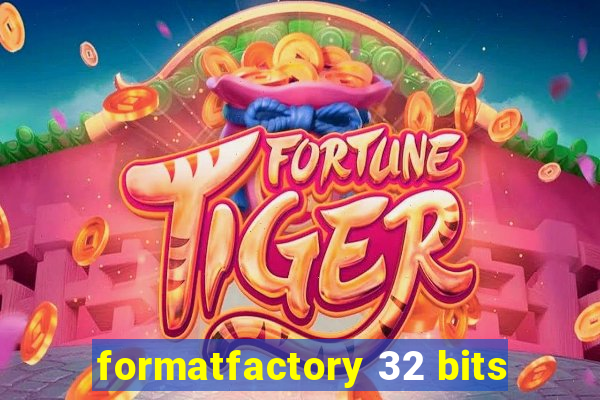 formatfactory 32 bits